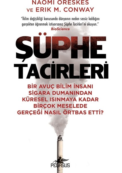 Şüphe Tacirleri  - Naomi Oreskes - Erik M. Conway