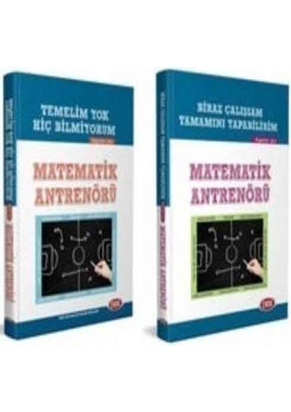 Temelim Yok Hiç Bilmiyorum - Biraz Çalışsam Tamamını Yapabilirim Diyenler Için Matematik Antrenörü