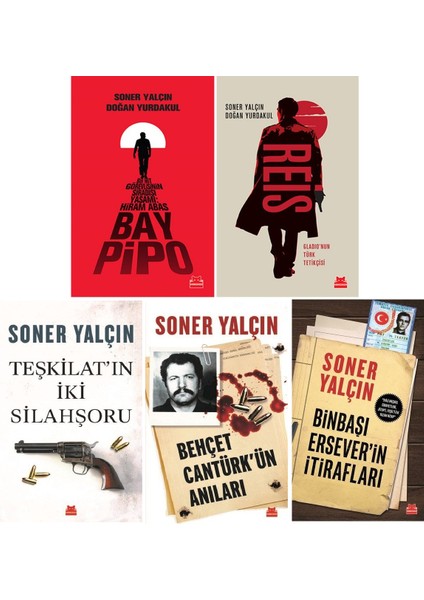 Soner Yalçın 5 Kitap Set / Bay Pipo - Reis - Teşkilat'ın Iki Silahşoru - Behçet Cantürk'ün Anıları - Binbaşı Ersever'in Itirafları