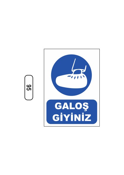 Galoş Giyiniz Uyarı Ikaz Levhası 25X35 cm