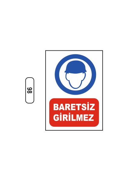 Baretsiz Girilmez Uyarı Ikaz Levhası 25X35 cm