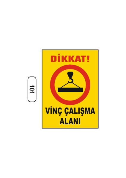 Dikkat Vinç Çalışma Alanı Uyarı Ikaz Levhası 25X35 cm