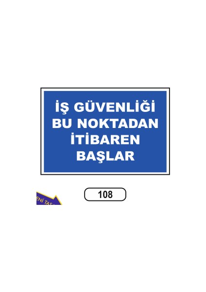 Iş Güvenliği Bu Noktadan Itibaren Başlar Uyarı Ikaz Levhası 25X35 cm