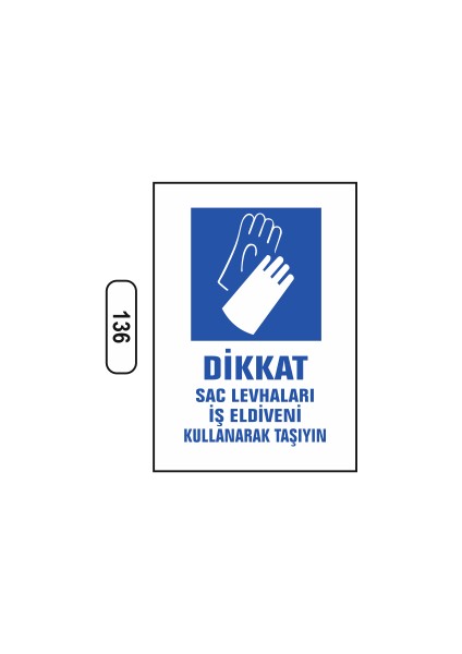 Sac Levhaları Iş Eldiveni Kullanarak Taşıyın Uyarı Ikaz Levhası
