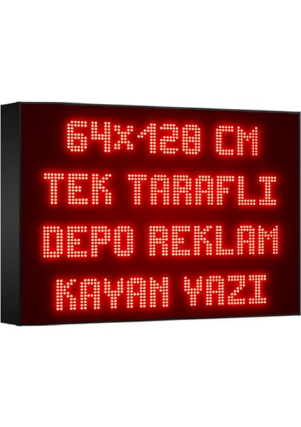 Depo Tabela Reklam Kırmızı Kayan Yazı LED Tabela 64 x 128 cm Tek Taraflı