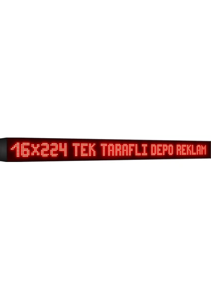 Depo Tabela Reklam Kırmızı Kayan Yazı LED Tabela 16 x 224 cm Tek Taraflı Depo Reklam Tabela Depo Tabela Reklam