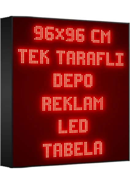 Depo Tabela Reklam Kırmızı Kayan Yazı LED Tabela 96X96 cm Tek Taraflı Depo Reklam Tabela Depo Tabela Reklam