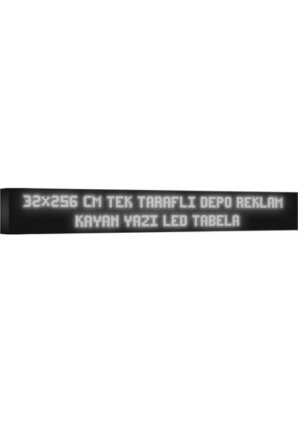 Beyaz Kayan Yazı LED Tabela 32X256 cm Tek Taraflı Depo Reklam Tabela Depo Tabela Reklam