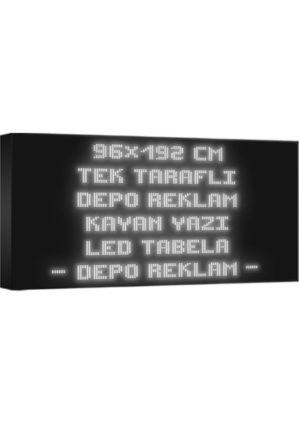 Depo Tabela Reklam Beyaz Kayan Yazı LED Tabela 96 x 192 cm Tek Taraflı Depo Reklam Tabela