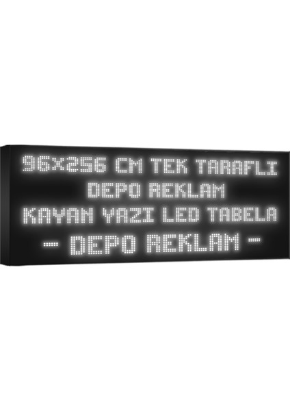 Depo Tabela Reklam Beyaz Kayan Yazı LED Tabela 96 x 256 cm Tek Taraflı Depo Reklam Tabela