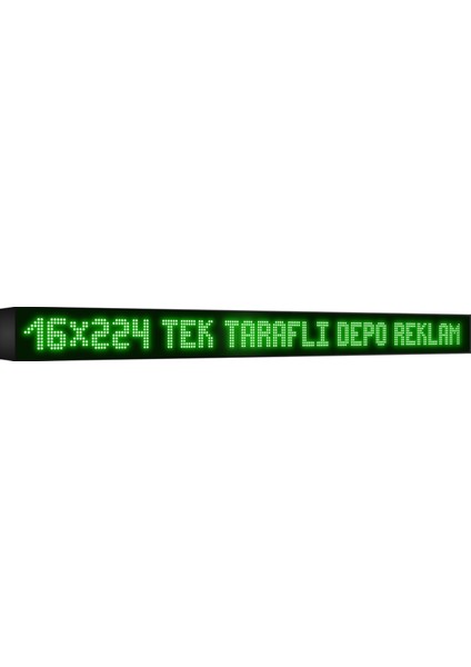 Depo Tabela Reklam Yeşil Kayan Yazı LED Tabela 16 X224 cm Tek Taraflı Depo Reklam Tabela