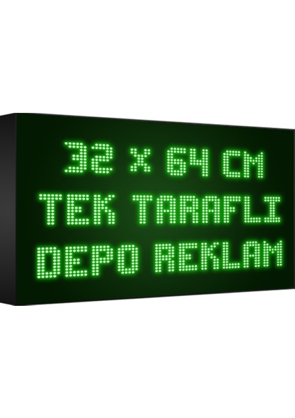 Depo Tabela Reklam Yeşil Kayan Yazı LED Tabela 32 x 64 cm Tek Taraflı Depo Reklam Tabela