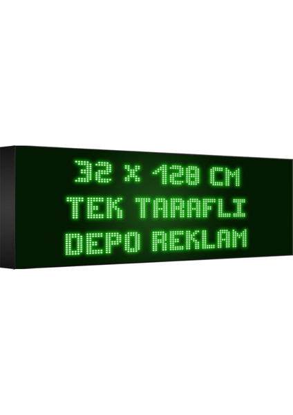 Depo Tabela Reklam Yeşil Kayan Yazı LED Tabela 32 x 128 cm Tek Taraflı Depo Reklam Tabela