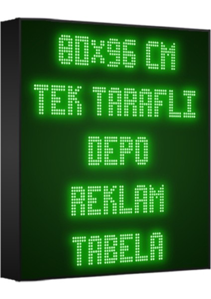 Yeşil Kayan Yazı LED Tabela 80 x 96 cm Tek Taraflı Depo Reklam Tabela