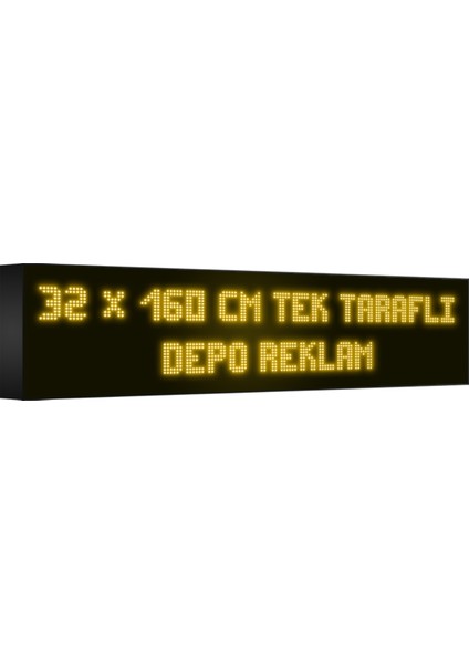 Depo Tabela Reklam Sarı Kayan Yazı LED Tabela 32 x 160CM Tek Taraflı Depo Reklam Tabela