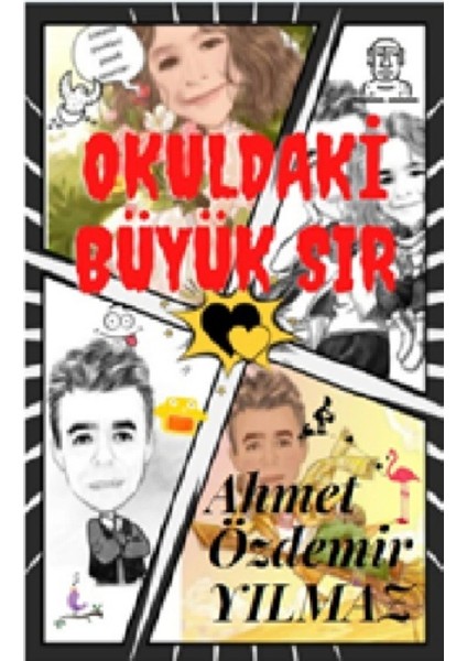 Okuldaki Büyük Sır - Ahmet Özdemir Yılmaz