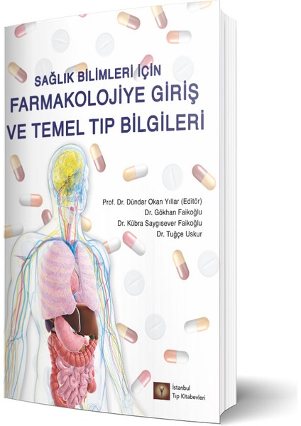 Istanbul Tıp Kitabevi Sağlık Bilimleri Için Farmakolojiye Giriş ve Temel Tıp Bilgileri