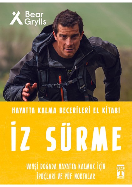 İz Sürme: Hayatta Kalma Becerileri El Kitabı 8 - Bear Grylls