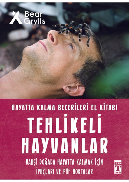 Tehlikeli Hayvanlar - Hayatta Kalma Becerileri El Kitabı 1 - Bear Grylls