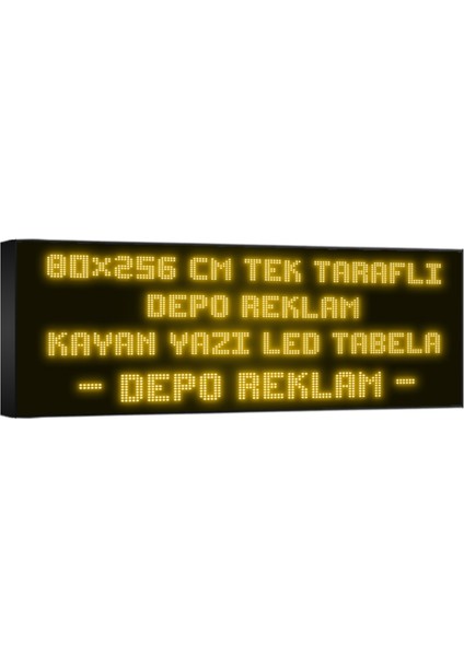 Depo Tabela Reklam Sarı Kayan Yazı LED Tabela 80X 256CM Tek Taraflı Depo Reklam Tabela