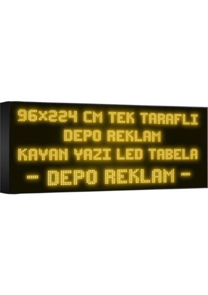 Depo Tabela Reklam Sarı Kayan Yazı LED Tabela 96 x 224CM Tek Taraflı Depo Reklam Tabela