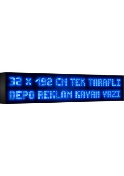 Depo Tabela Reklam Mavi Kayan Yazı LED Tabela 32 x 192CM Tek Taraflı Depo Reklam Tabela