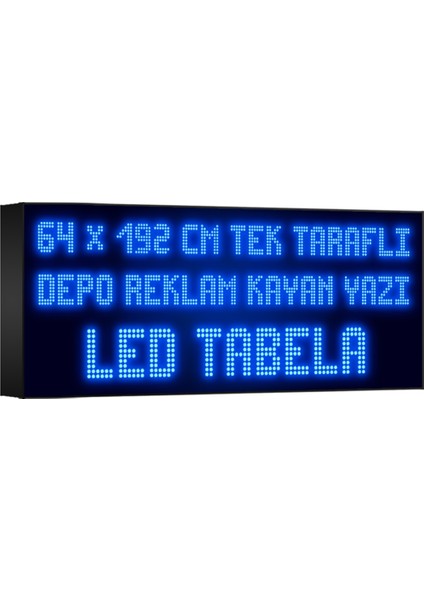 Depo Tabela Reklam Mavi Kayan Yazı LED Tabela 64 x 192 cm Tek Taraflı Depo Reklam Tabela