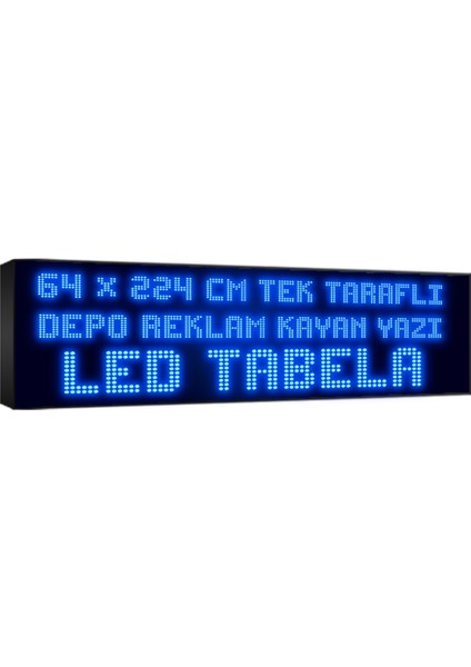 Depo Tabela Reklam Mavi Kayan Yazı LED Tabela 64 x 224 cm Tek Taraflı Depo Reklam Tabela