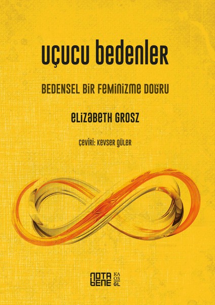 Uçucu Bedenler Bedensel Bir Feminizme Doğru - Elizabeth Grosz