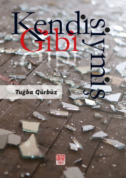Kendisiymiş Gibi - Tuğba Gürbüz