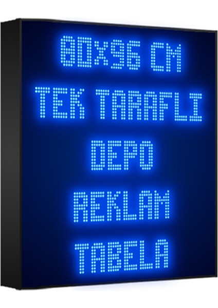 Mavi Kayan Yazı LED Tabela 80 x 96 cm Tek Taraflı Depo Reklam Tabela