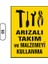 Arızalı Takım ve Malzemeyi Kullanma Uyarı Ikaz Levhası 25X35 cm 1