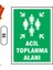 Acil Toplama Alanı Uyarı Ikaz Levhası 25X35 cm 1
