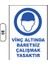 Vinç Altında Baretsiz Çalışmak Yasaktır Uyarı Ikaz Levhası 25X35 cm 1