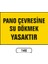 Pano Çevresine Su Dökmek Yasaktır Uyarı Ikaz Levhası 25 x 35 cm 1