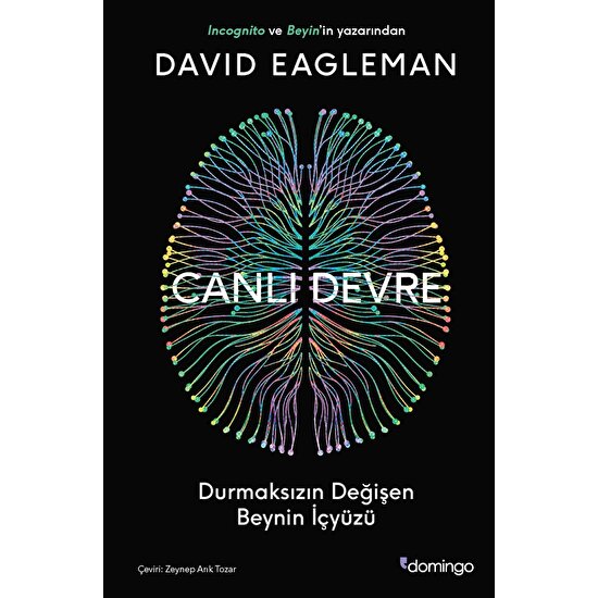 Canlı Devre Durmaksızın Değişen Beynin Içyüzü - David Eagleman