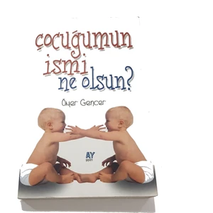 Çocuğumun Ismi Ne Olsun? - Ömer Gencer