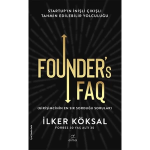 Founder’s Faq-Girişimcinin En Sık Sorduğu Sorular - Ilker Köksal