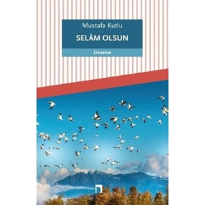 Selam Olsun - Mustafa Kutlu