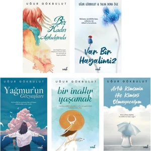Var Bir Hayalimiz - Bir Kadın Ağladığında - Bir Inattır Yaşamak - Artık Kimsenin Kim Kimsesi Olmayacağım - Uğur Gökbulut - 5 Kitap
