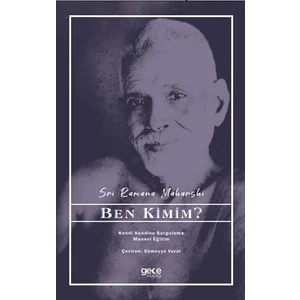 Ben Kimim? - Sri Ramana Maharshi