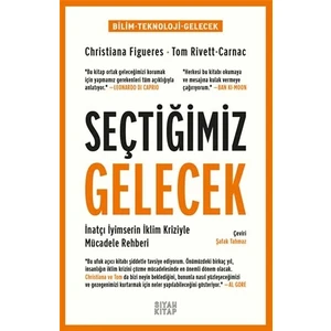 Seçtiğimiz Gelecek - Christiana Figueres
