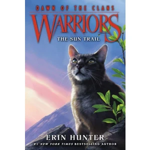 The Sun Trail - Warriors. Dawn Of The Clans - Erin Hunter