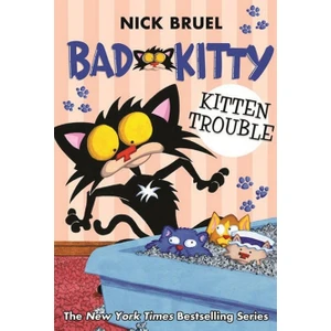 Bad Kitty: Kitten Trouble - Bad Kitty - Nick Bruel
