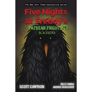 Blackbird - Five Nights At Freddy's. Fazbear Frights - Andrea Rains Waggener