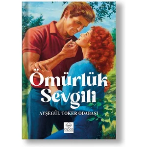 Ömürlük Sevgili - Ayşegül Toker Odabaşı