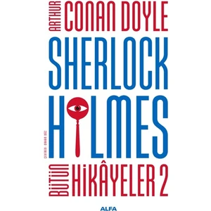 Sherlock Holmes: Bütün Hikayeler 2 - Arthur Conan Doyle