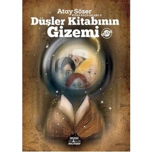Düşler Kitabının Gizemi - Kitap Kaçkınları 3 - Atay Sözer