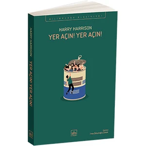 Yer Açın! Yer Açın! - Harry Harrison