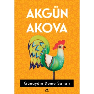 Günaydın Deme Sanatı - Akgün Akova